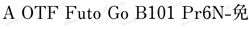 A OTF Futo Go B101 Pr6N字体转换